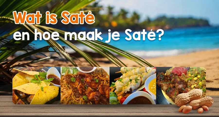 Wat is Saté en hoe maak je Saté?