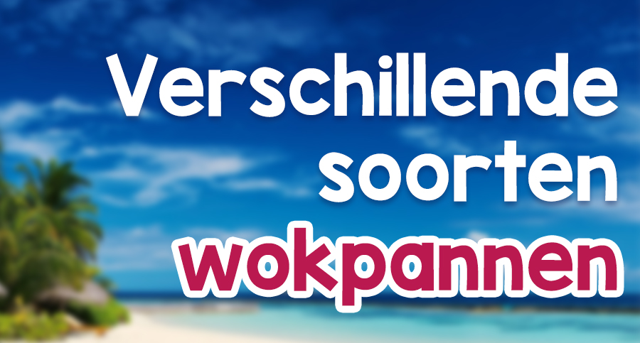 verschillende-soorten-wokpannen